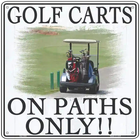 Golf Carts On Paths Only Novelty Metal Square Sign 12" (SQ)