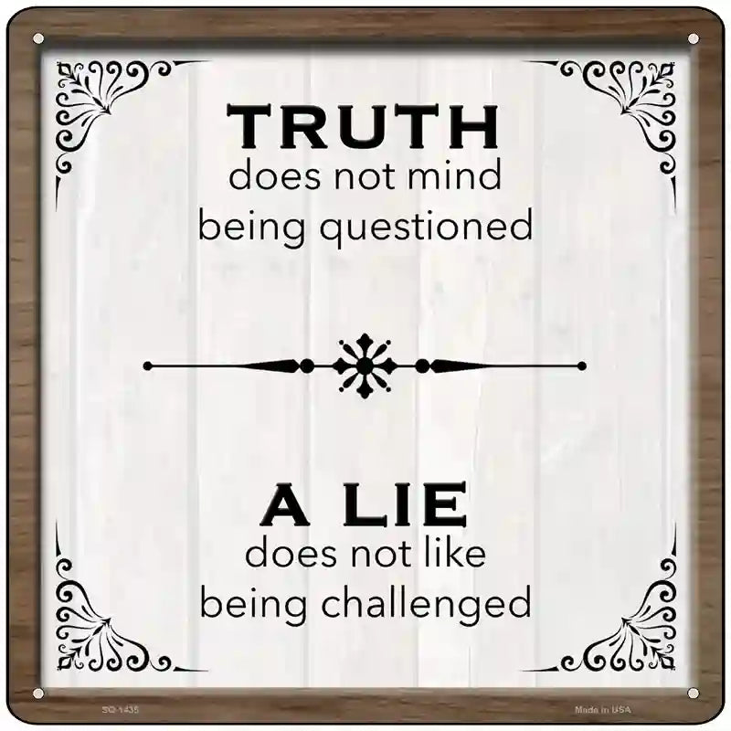 Truth Over Lie Novelty Metal Square Sign 12" Sign (SQ)