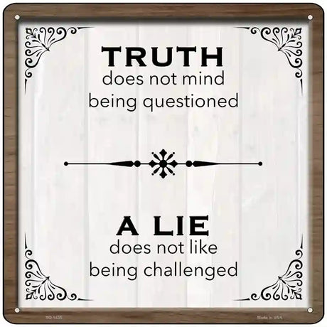Truth Over Lie Novelty Metal Square Sign 12" Sign (SQ)