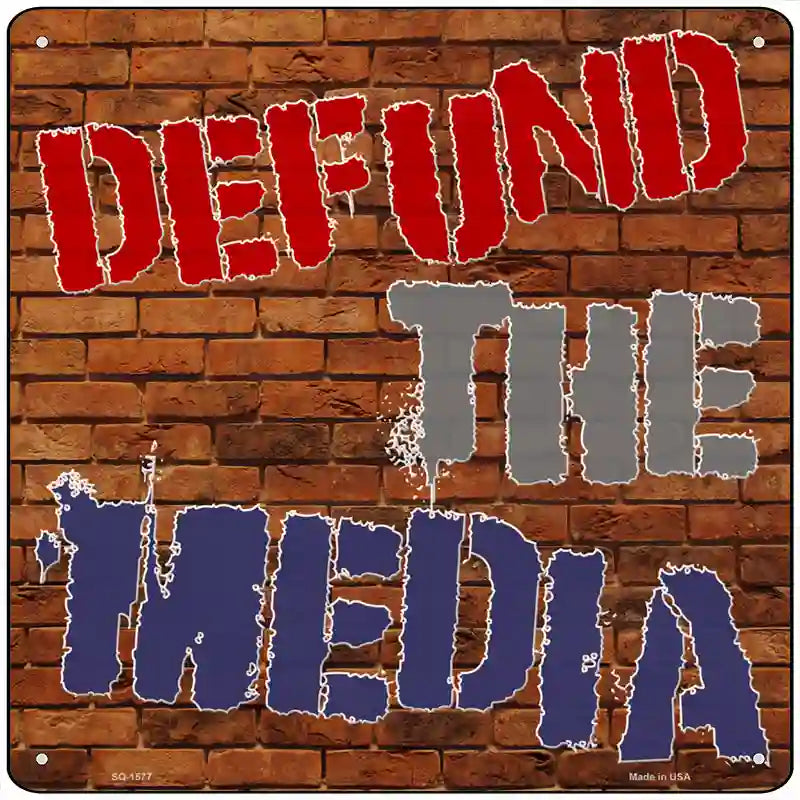 Defund The Media Novelty Metal Square Sign 12" Sign (SQ)