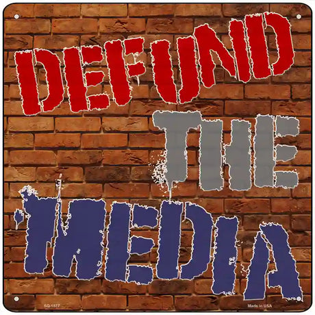Defund The Media Novelty Metal Square Sign 12" Sign (SQ)