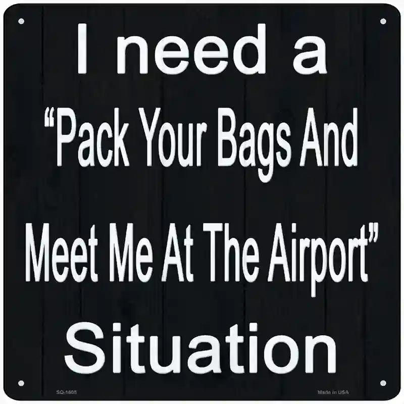 Meet Me At The Airport Novelty Metal Square Sign 12" Sign (SQ)