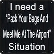 Meet Me At The Airport Novelty Metal Square Sign 12" Sign (SQ)