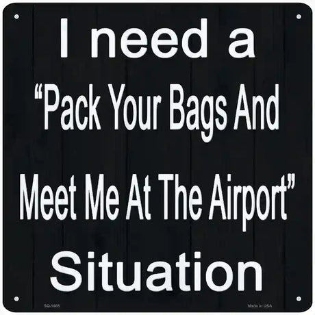 Meet Me At The Airport Novelty Metal Square Sign 12" Sign (SQ)
