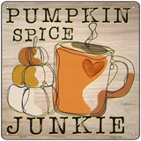 Pumpkin Spice Junkie Novelty Metal Square Sign 12" (SQ)