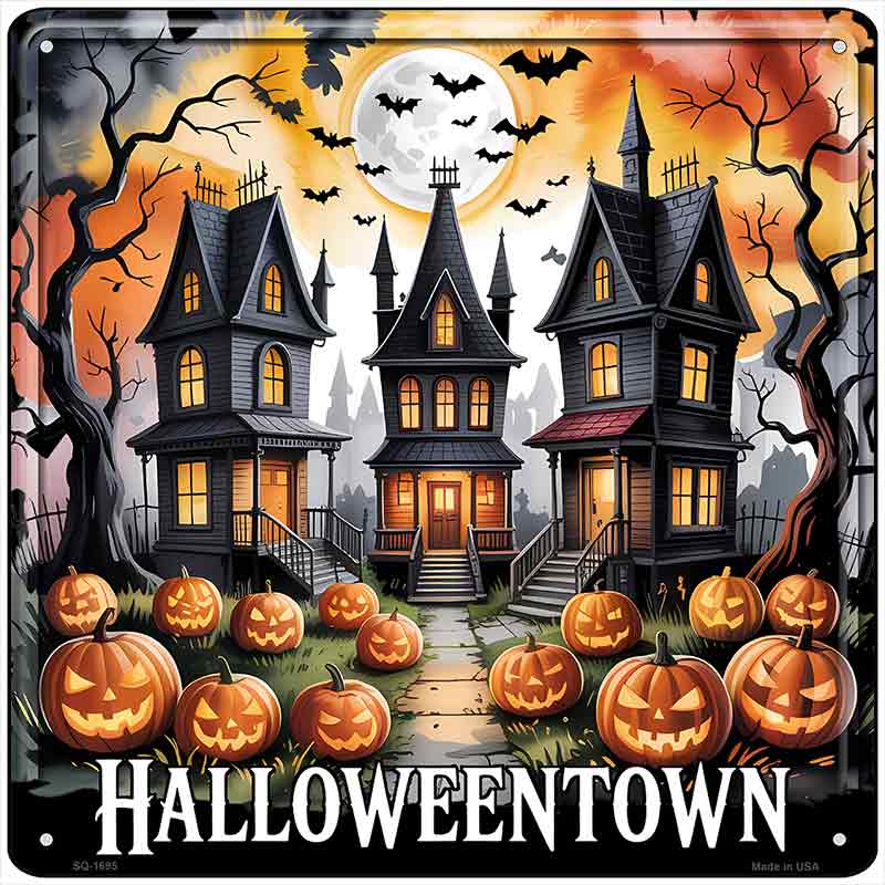 Halloweentown Novelty Metal Square Sign SQ-1695