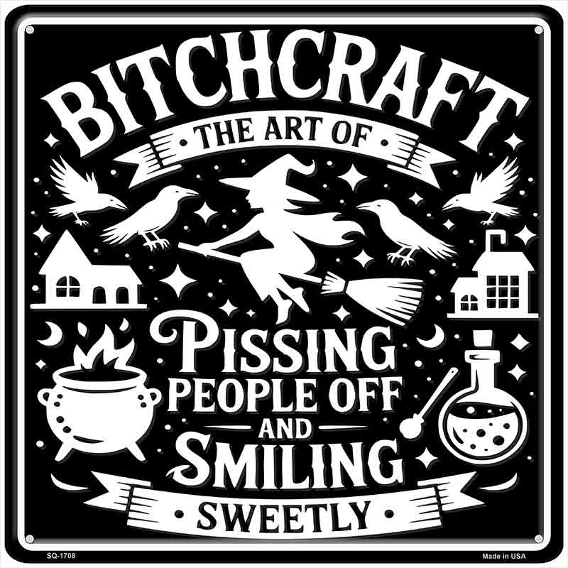 Bitchcraft Novelty Metal Square Sign SQ-1708