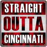 Straight Outta Cincinnati Novelty Metal Square Sign SQ-199 12" (SQ)
