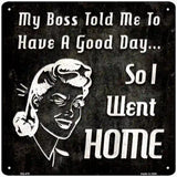 So I Went Home Novelty Square Sign 12" Sign (SQ)