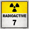 Radioactive 7 Novelty Metal Square Sign 12" Sign (SQ)