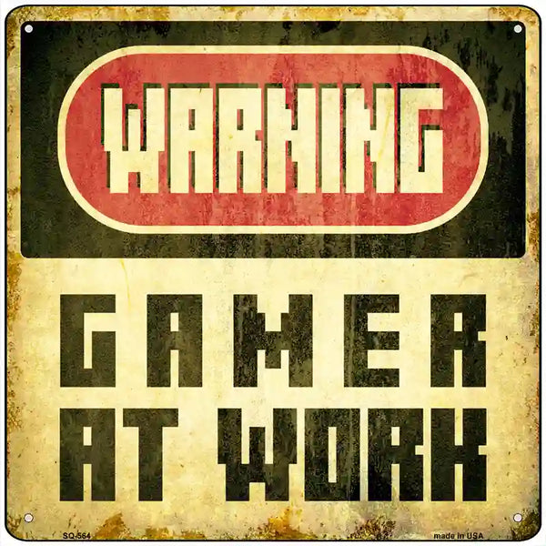Warning Gamer at Work Novelty Metal Square Sign | Smart Blonde