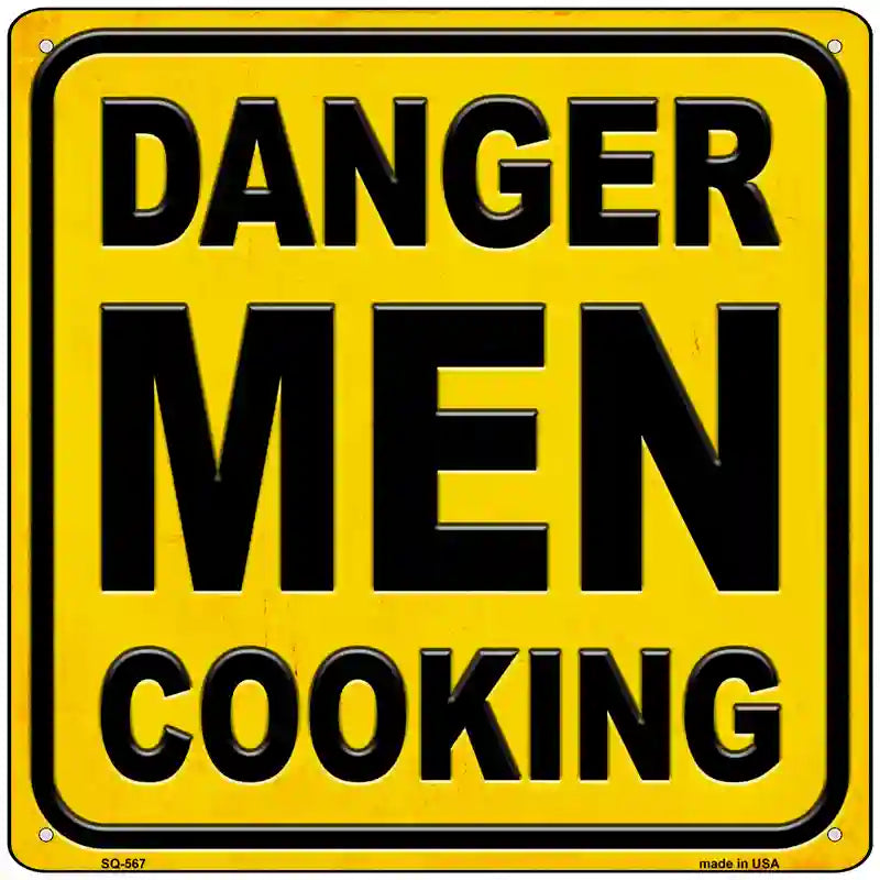 Danger Men Cooking Novelty Metal Square Sign 12" (SQ)