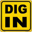 Dig In Novelty Metal Square Sign 12" Sign (SQ)