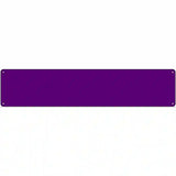Purple Solid Blank Novelty Metal Street Sign 24" x 5" (ST)