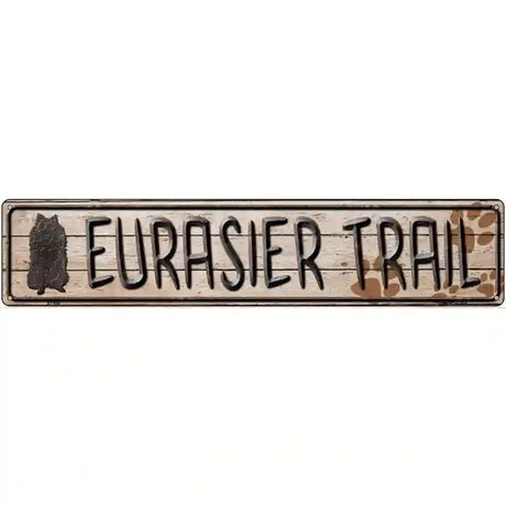 Eurasier Trail Novelty Metal Vanity Street Sign 24" x 5" (ST)