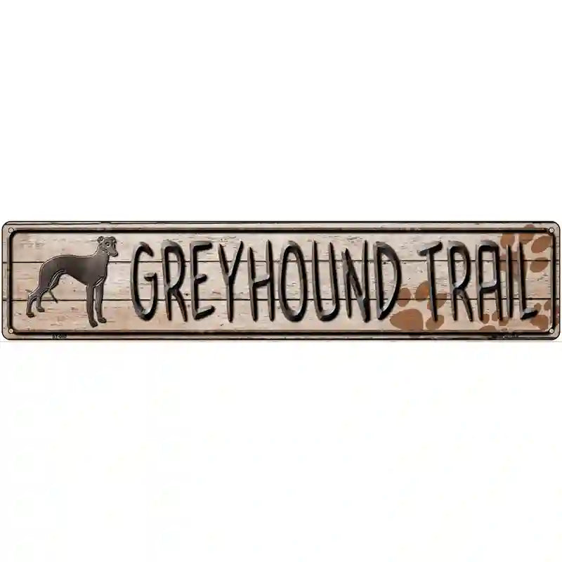 Greyhound Trail Novelty Metal Street Sign 24" x 5" (ST)