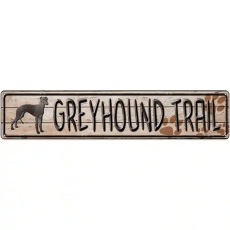 Greyhound Trail Novelty Metal Street Sign 24" x 5" (ST)