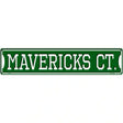 Mavericks Ct Novelty Metal Street Sign 24" x 5" (ST)
