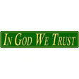 In God We Trust Novelty Metal Street Sign 24" x 5" (ST)
