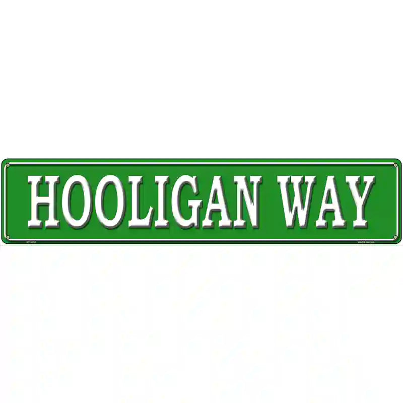 Hooligan Way Novelty Metal Street Sign 24" x 5" (ST)
