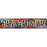 Starving Artist Way Novelty Metal Street Sign 24" x 5" (ST)