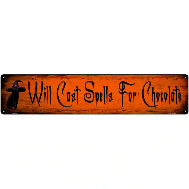 Spells For Chocolate Novelty Metal Street Sign 24" x 5" (ST)