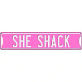 She Shack Novelty Metal Street Sign 24" x 5" (ST)