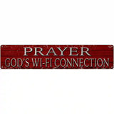 Prayer Gods Wifi Connection Novelty Metal Street Sign 24" x 5" (ST)