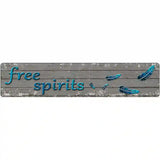 Free Spirits Novelty Metal Street Sign 24" x 5" (ST)