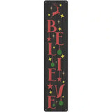 Believe Reindeer Black Novelty Metal Street Sign 24" x 5" (ST)