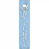 Warm Welcome Blue Novelty Metal Street Sign 24" x 5" (ST)