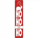 Ho Ho Ho Red Novelty Metal Street Sign 24" x 5" (ST)