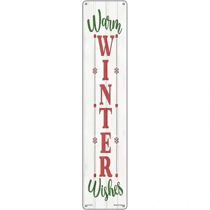 Warm Winter Wishes White Novelty Metal Street Sign 24" x 5" (ST)