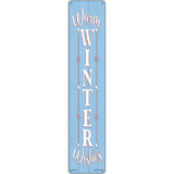 Warm Winter Wishes Blue Novelty Metal Street Sign 24" x 5" (ST)