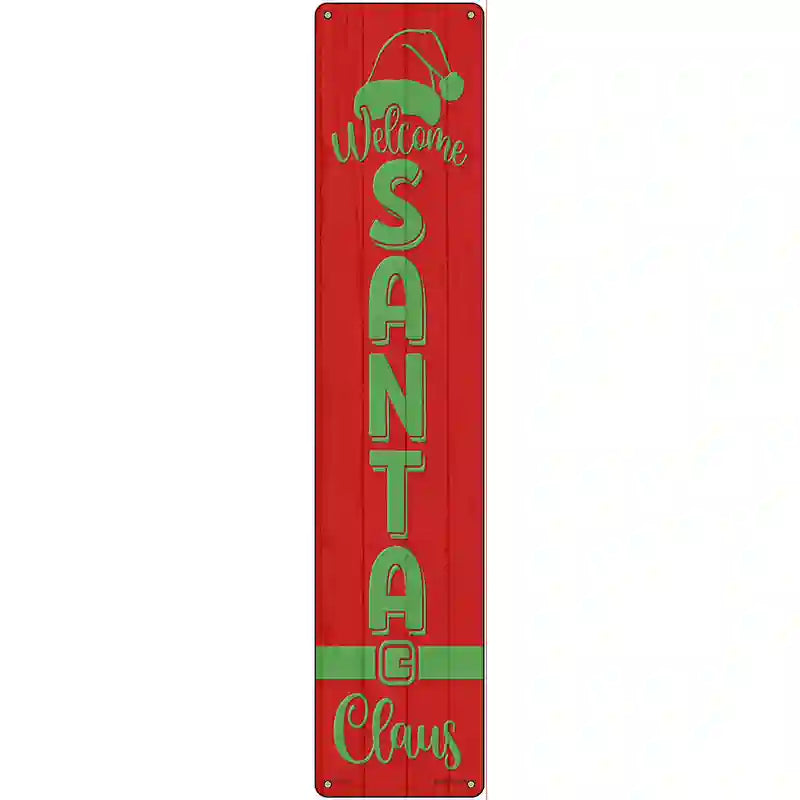 Welcome Santa Claus Red Novelty Metal Street Sign 24" x 5" (ST)