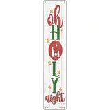 Oh Holy Night White Novelty Metal Street Sign 24" x 5" (ST)