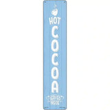 Hot Cocoa Blue Novelty Metal Street Sign 24" x 5" (ST)