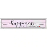 Happiness Homemade Novelty Metal Street Sign 24" x 5" (ST)