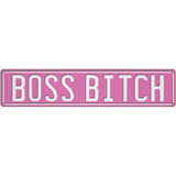 Boss Bitch Novelty Metal Street Sign K-2038 24" x 5" (ST)