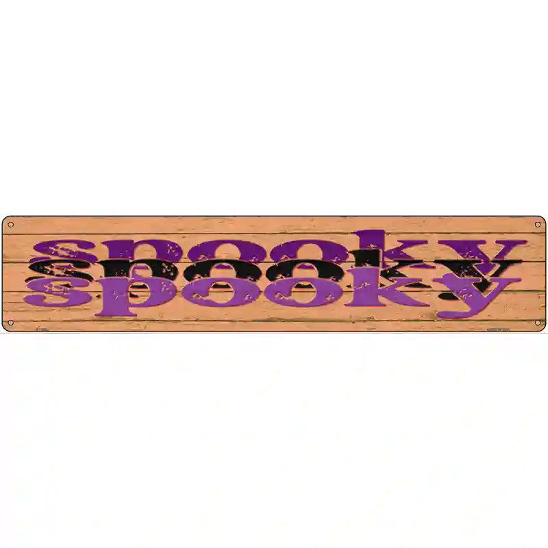 Spooky Spooky Novelty Metal Street Sign 24" x 5" (ST)