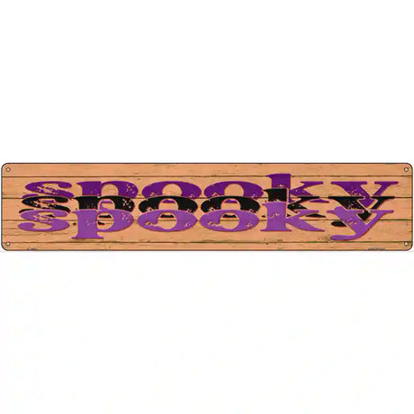 Spooky Spooky Novelty Metal Street Sign 24" x 5" (ST)
