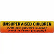 Unsupervised Children Metal Novelty Street Sign 24" x 5" (ST)