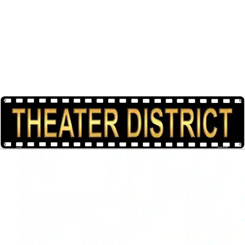 Theater District Metal Novelty Street Sign 24" x 5" (ST)