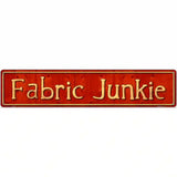 Fabric Junkie Metal Novelty Street Sign 24" x 5" (ST)