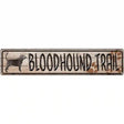 Bloodhound Trail Novelty Metal Street Sign 24" x 5" (ST)