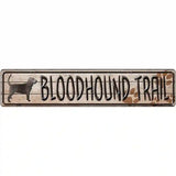 Bloodhound Trail Novelty Metal Street Sign 24" x 5" (ST)