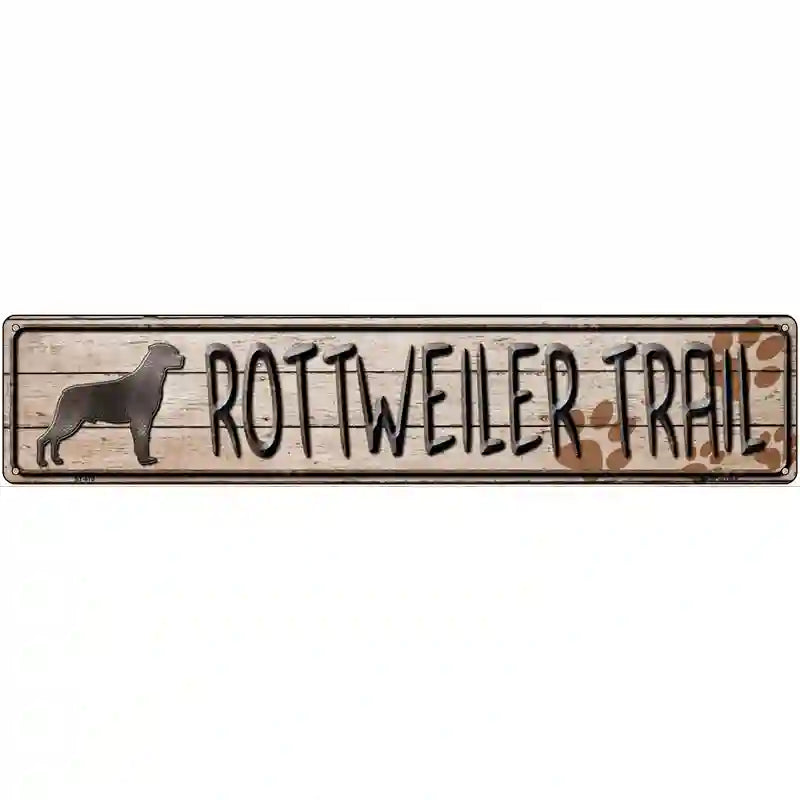 Rottweiler Trail Novelty Metal Street Sign 24" x 5" (ST)
