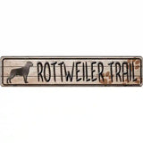 Rottweiler Trail Novelty Metal Street Sign 24" x 5" (ST)