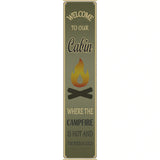 Welcome To Our Cabin Novelty Metal Street Sign 24" x 5" (ST)