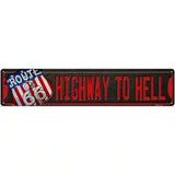 Highway To Hell Route 66 Novelty Metal Street Sign 24" x 5" (ST)